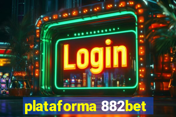 plataforma 882bet